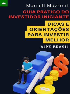 cover image of Guia Prático Do Investidor Iniciante--Dicas E Orientações Para Investir Melhor
